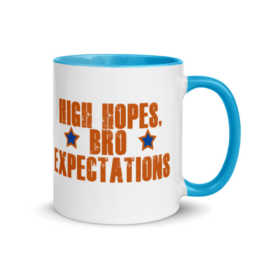 High hopes, bro expectations Mug with Color Inside - Image 10