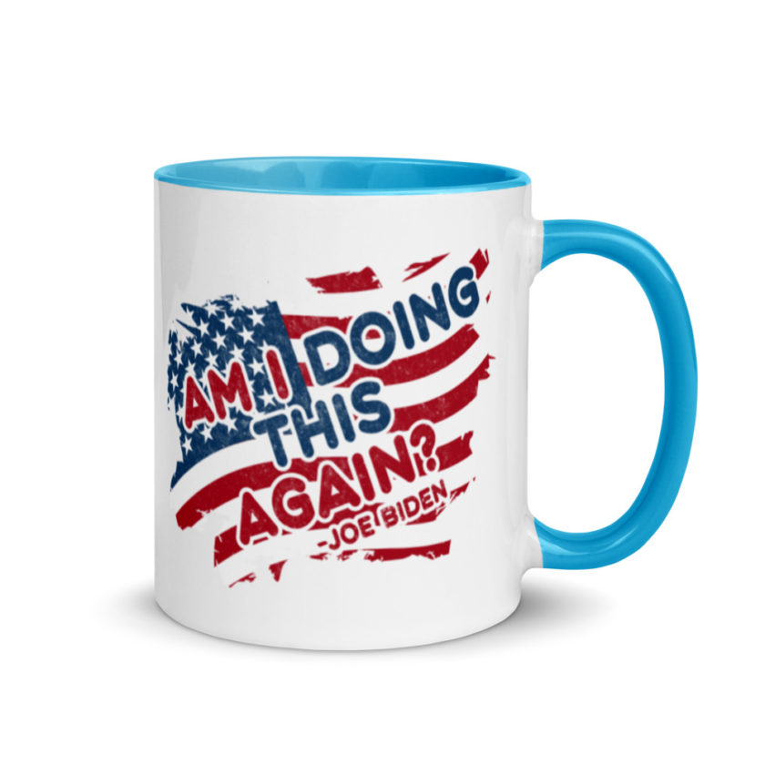 Am I Doing This Again? Joe Biden  Mug with Color Inside - Image 10