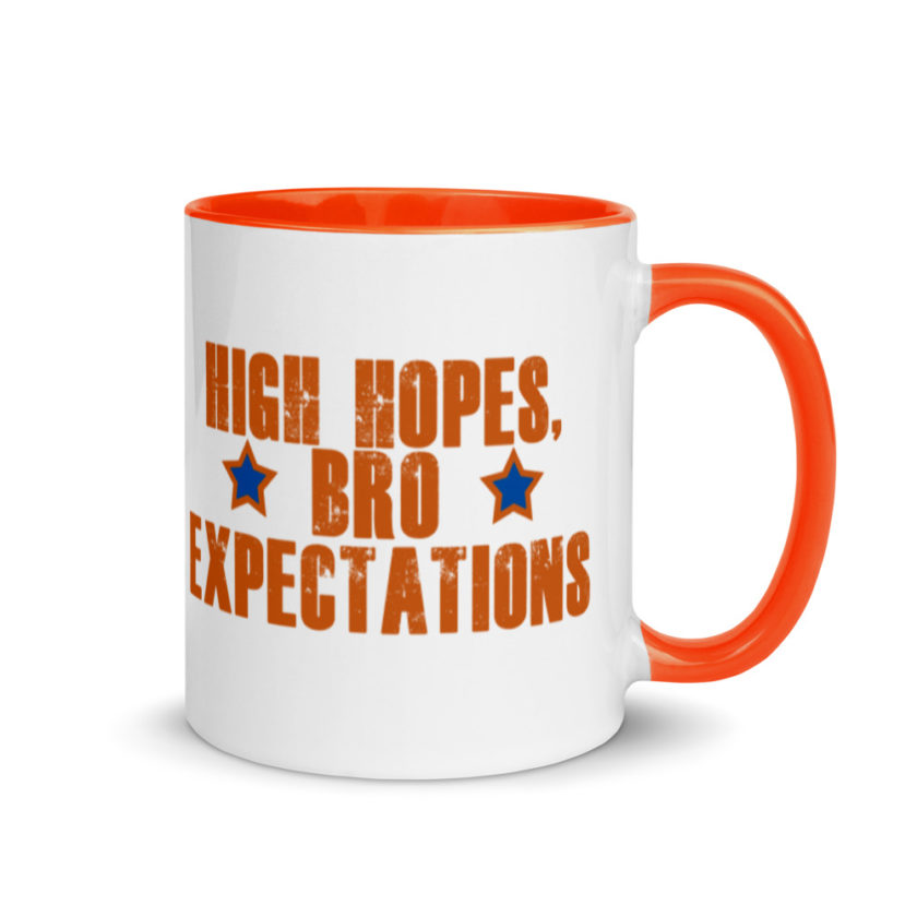 High hopes, bro expectations Mug with Color Inside - Image 8