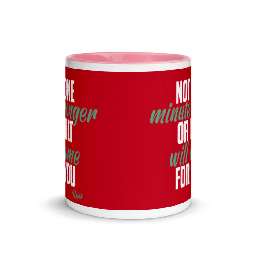 Not one more minute or milt will come for you Mug with Color Inside - Image 14