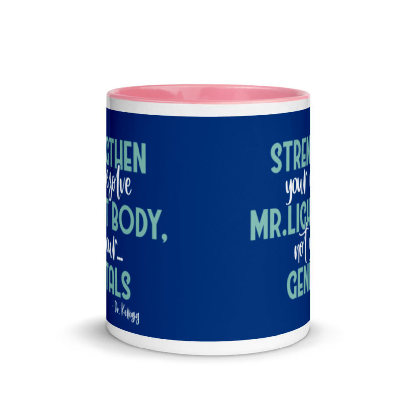 Strengthen your resolve Mr. light body, not your...genitals. Mug with Color Inside - Image 14