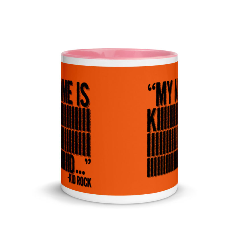 My name is Kiiiiiiiiiiiiiiid, KID ROCK! Mug with Color Inside - Image 14