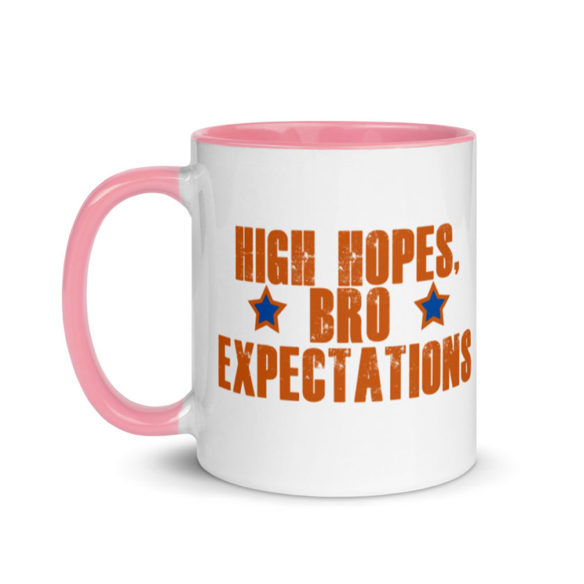 High hopes, bro expectations Mug with Color Inside - Image 15