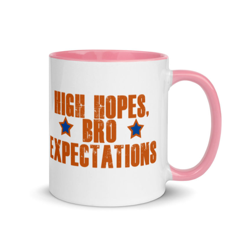 High hopes, bro expectations Mug with Color Inside - Image 13