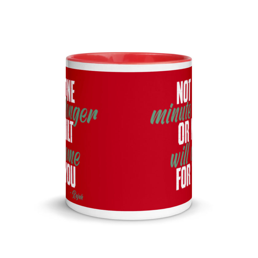 Not one more minute or milt will come for you Mug with Color Inside - Image 6