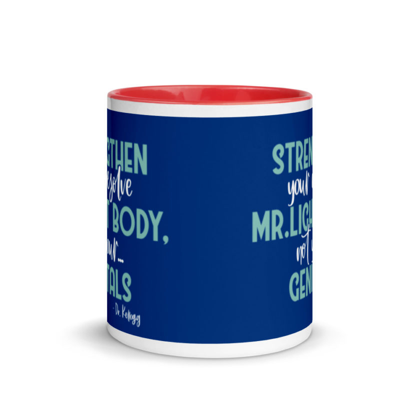 Strengthen your resolve Mr. light body, not your...genitals. Mug with Color Inside - Image 5