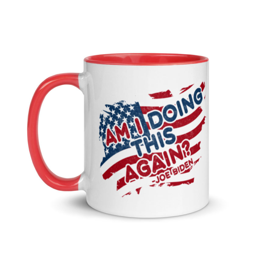 Am I Doing This Again? Joe Biden  Mug with Color Inside