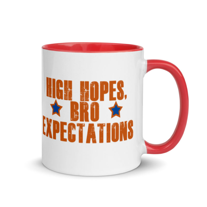 High hopes, bro expectations Mug with Color Inside - Image 5