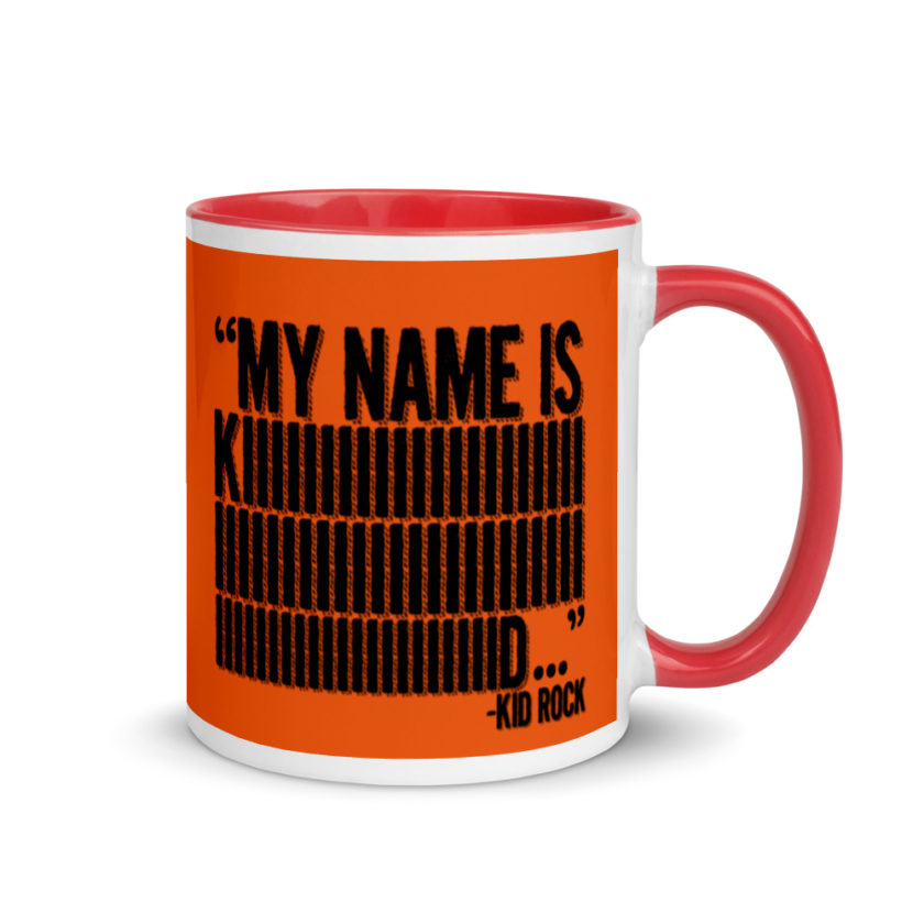 My name is Kiiiiiiiiiiiiiiid, KID ROCK! Mug with Color Inside - Image 4