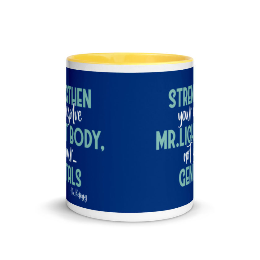 Strengthen your resolve Mr. light body, not your...genitals. Mug with Color Inside - Image 17