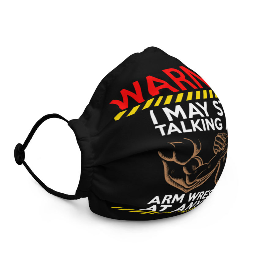 WARNING! I MAY START TALKING ABOUT ARM WRESTLING AT ANY TIME - Arms Premium face mask - Image 3