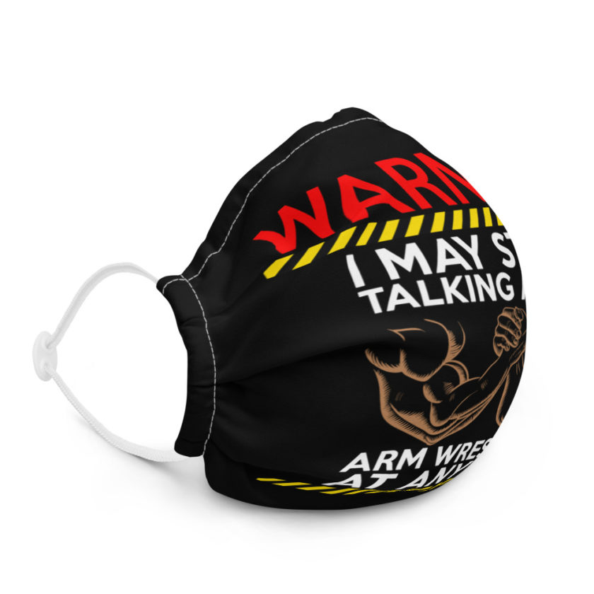 WARNING! I MAY START TALKING ABOUT ARM WRESTLING AT ANY TIME - Arms Premium face mask - Image 5