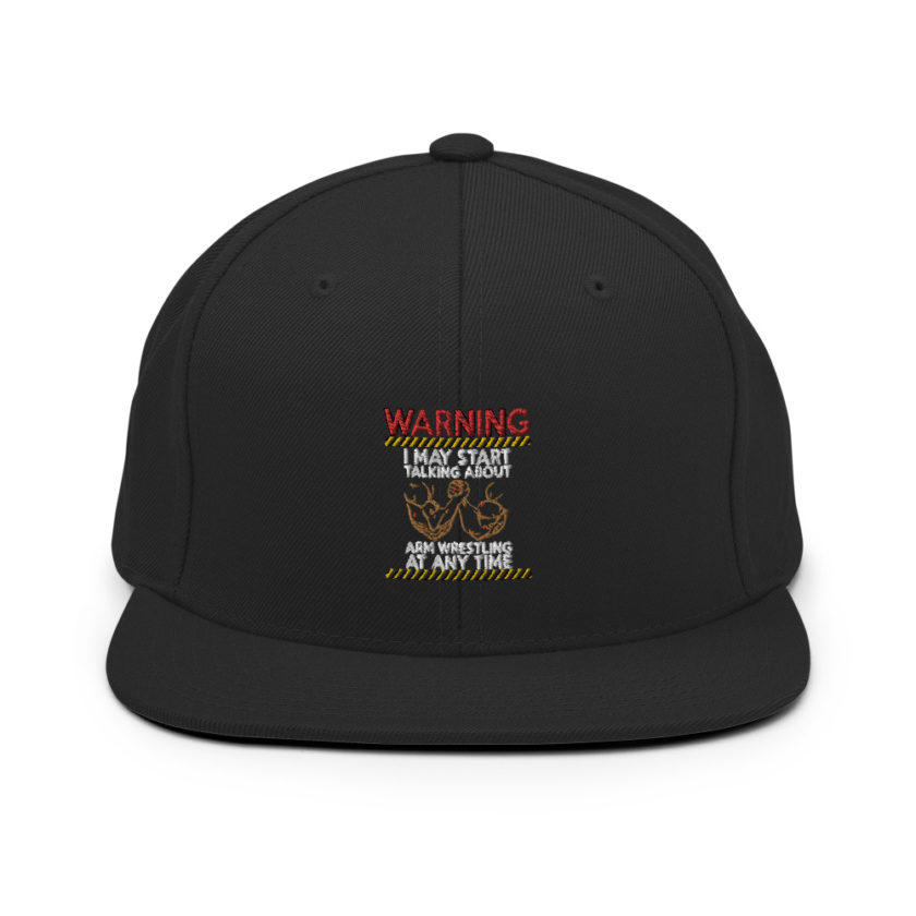 WARNING! I MAY START TALKING ABOUT ARM WRESTLING AT ANY TIME - Arms Snapback Hat - Image 3