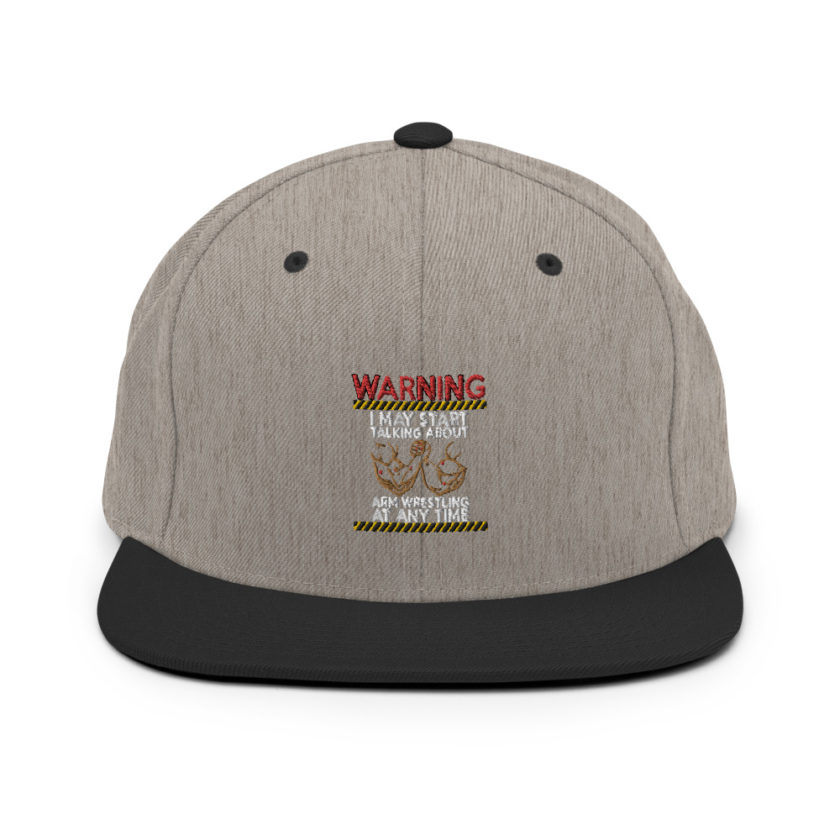 WARNING! I MAY START TALKING ABOUT ARM WRESTLING AT ANY TIME - Arms Snapback Hat - Image 15