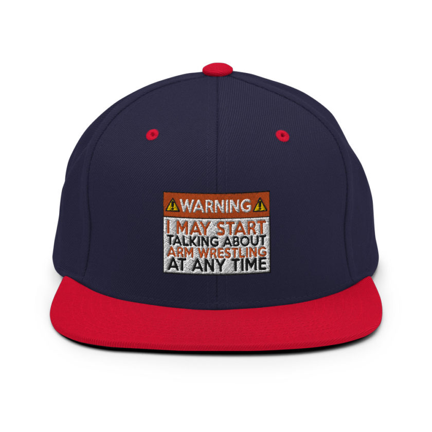 WARNING! I MAY START TALKING ABOUT ARM WRESTLING AT ANY TIME  Orange  Snapback Hat - Image 9