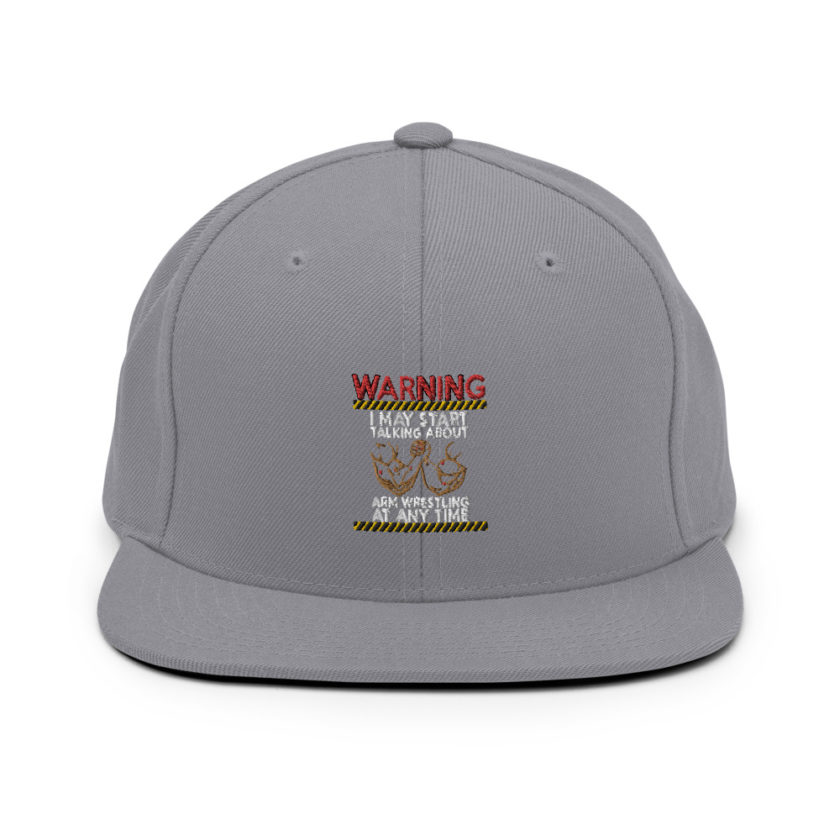 WARNING! I MAY START TALKING ABOUT ARM WRESTLING AT ANY TIME - Arms Snapback Hat - Image 14