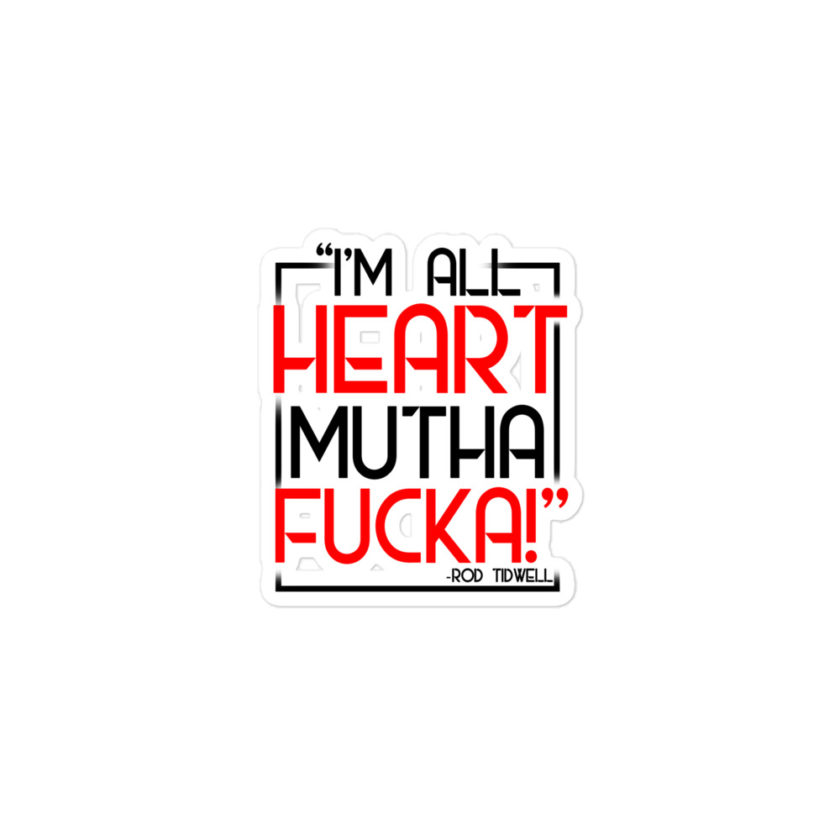 I'm all heart mutha fucka - Rod Tidwell, Jerry Maquire  Bubble-free stickers - Image 2