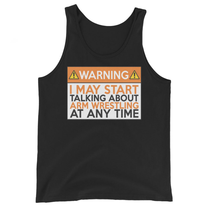 WARNING! I MAY START TALKING ABOUT ARM WRESTLING AT ANY TIME  Orange  Unisex Tank Top - Image 2
