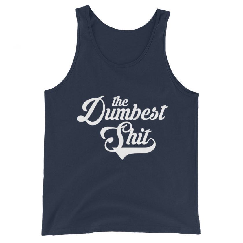 the dumbest shit Unisex Tank Top - Image 3