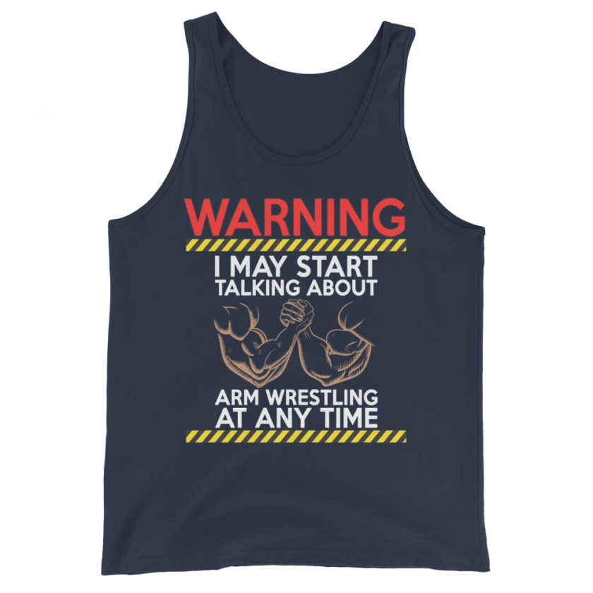 WARNING! I MAY START TALKING ABOUT ARM WRESTLING AT ANY TIME - Arms Unisex Tank Top - Image 3