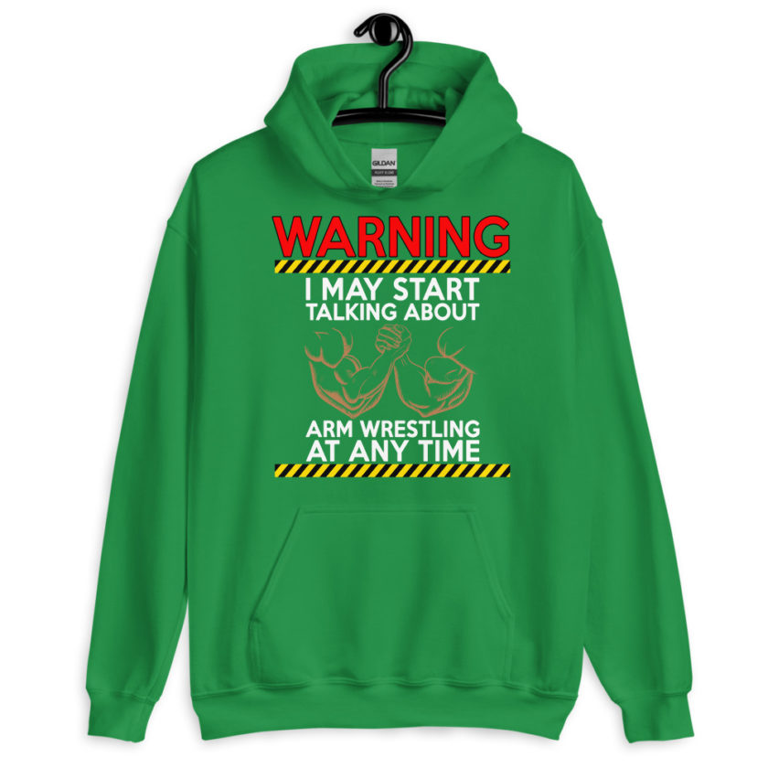 WARNING! I MAY START TALKING ABOUT ARM WRESTLING AT ANY TIME - Arms Unisex Hoodie - Image 8