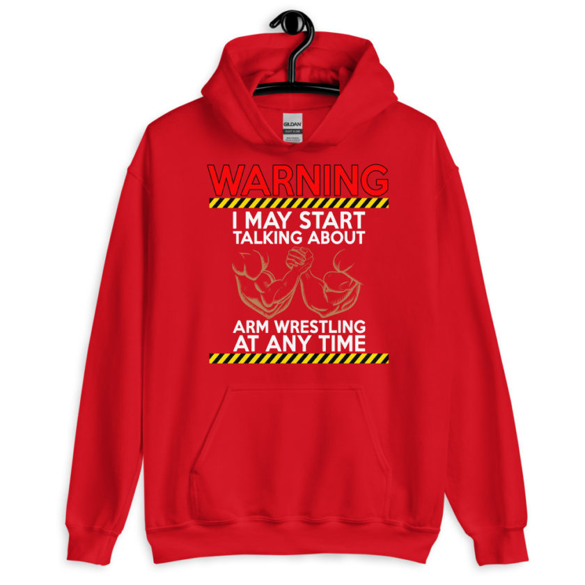 WARNING! I MAY START TALKING ABOUT ARM WRESTLING AT ANY TIME - Arms Unisex Hoodie - Image 4