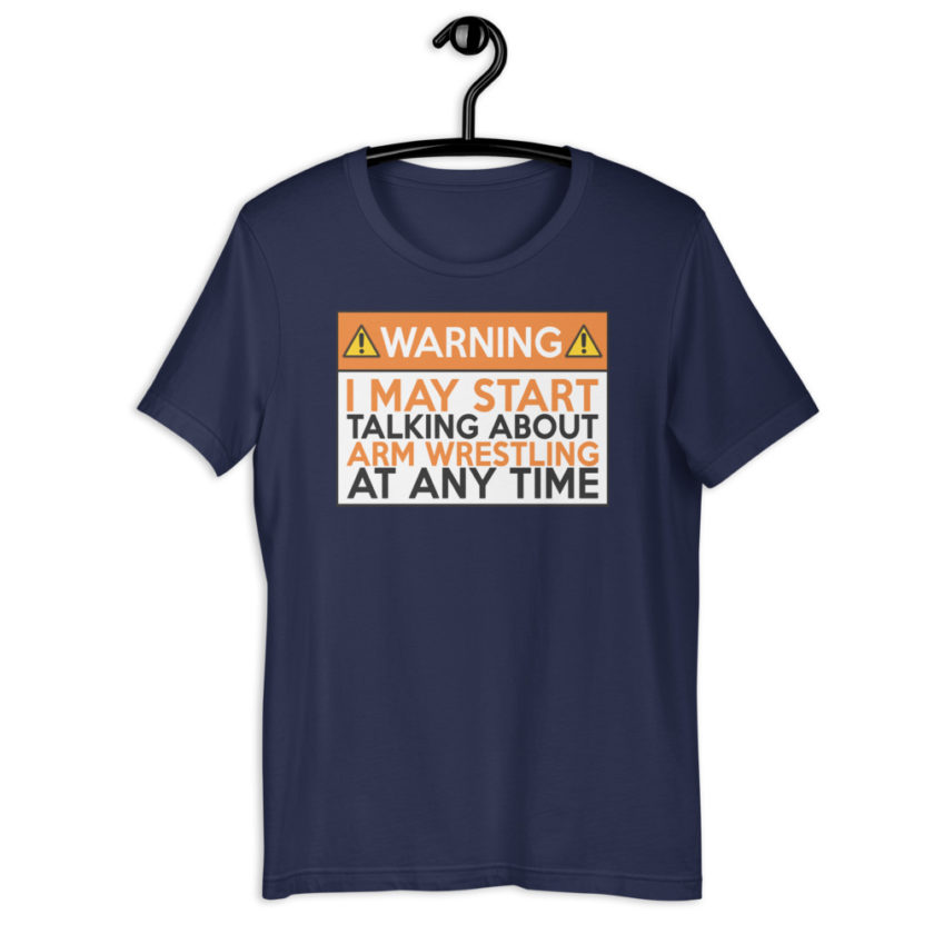 WARNING! I MAY START TALKING ABOUT ARM WRESTLING AT ANY TIME  Orange  Unisex t-shirt - Image 3