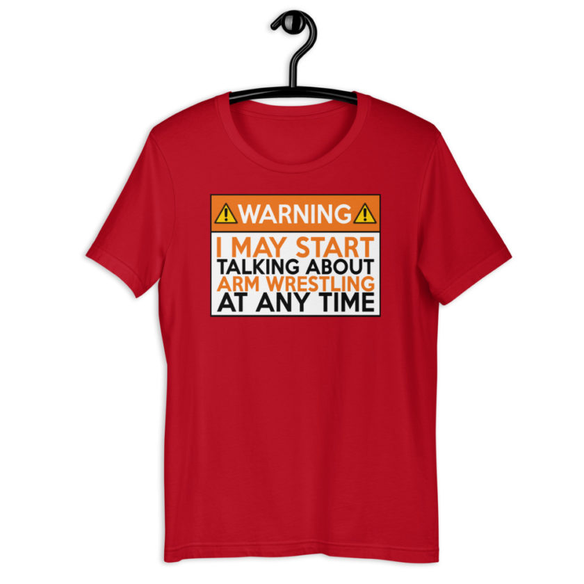 WARNING! I MAY START TALKING ABOUT ARM WRESTLING AT ANY TIME  Orange  Unisex t-shirt - Image 4