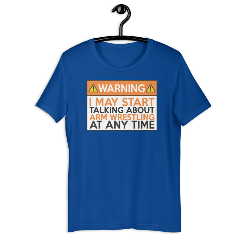 WARNING! I MAY START TALKING ABOUT ARM WRESTLING AT ANY TIME  Orange  Unisex t-shirt - Image 6