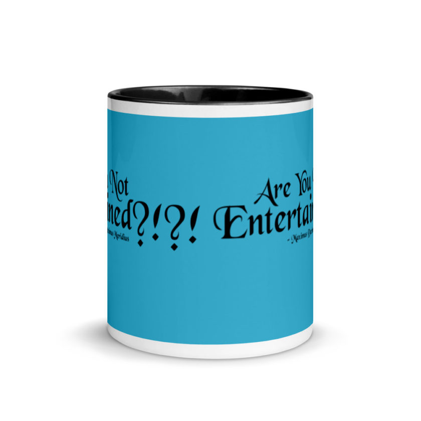 Are You Not Entertained?!?!  Mug with Color Inside - Image 3