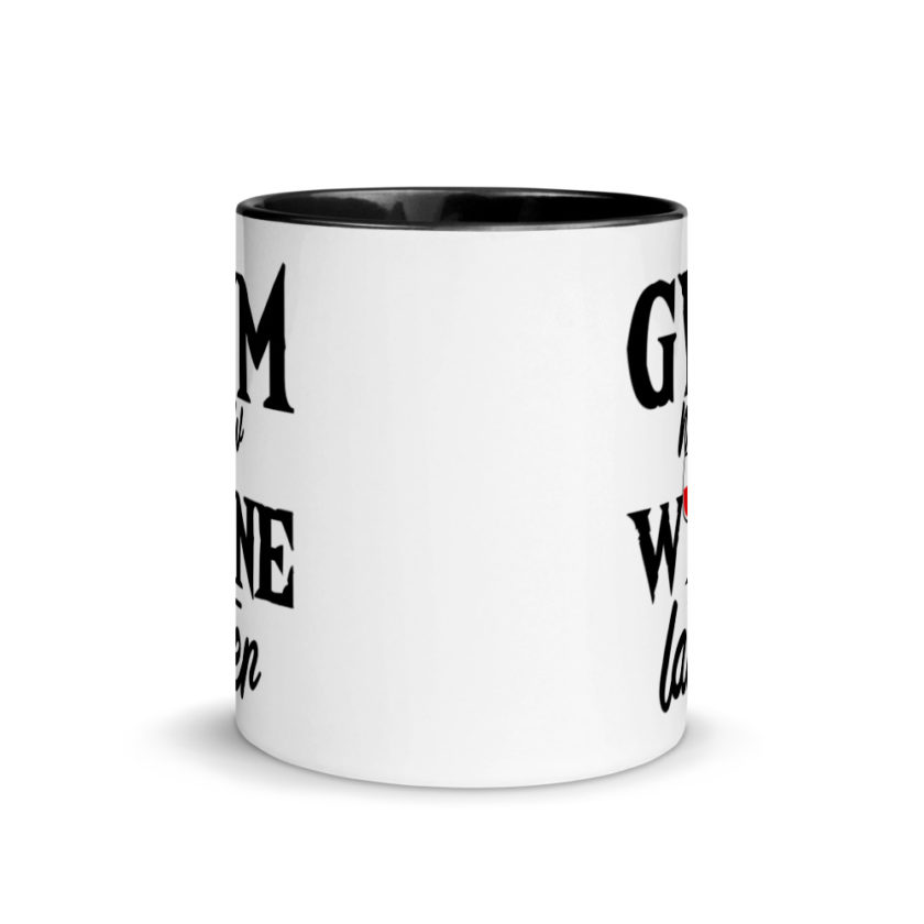 Gym now, Wine later  Mug with Color Inside - Image 3