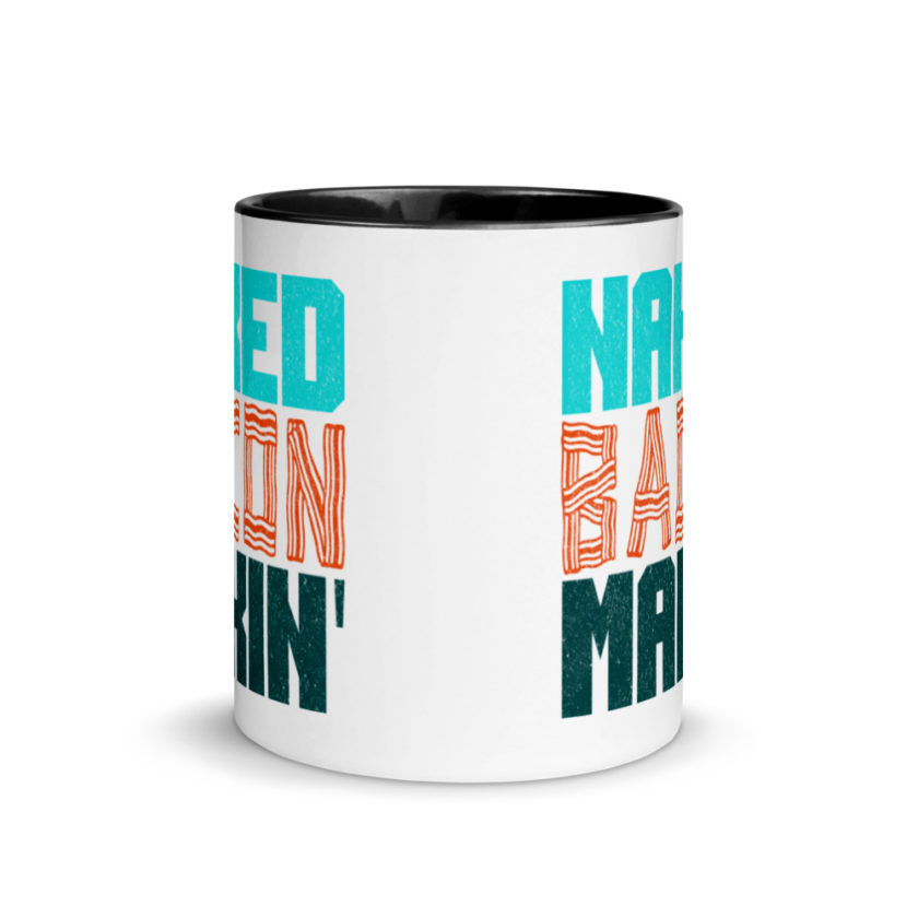 Naked bacon makin  Mug with Color Inside - Image 3