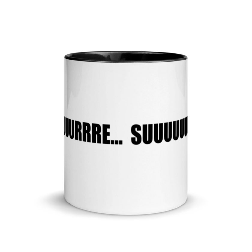 Suuuuuuuurrre... Mug with Color Inside - Image 3