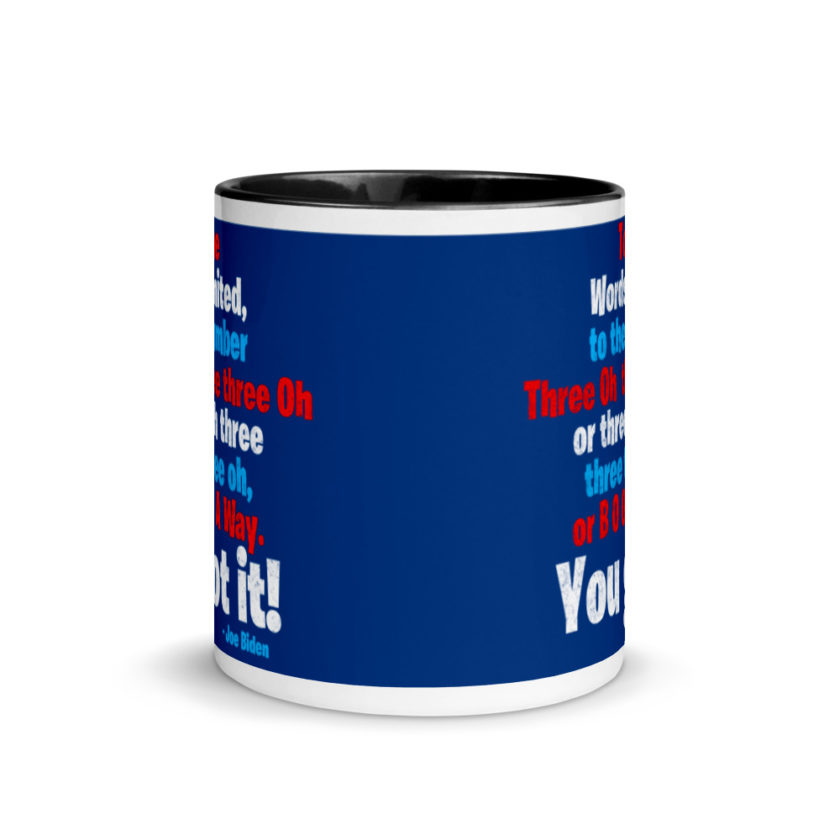 To the Words United, to the number Three Oh three three Oh or three oh three three three oh, or B O O A A Way. You got it! Mug with Color Inside - Image 3