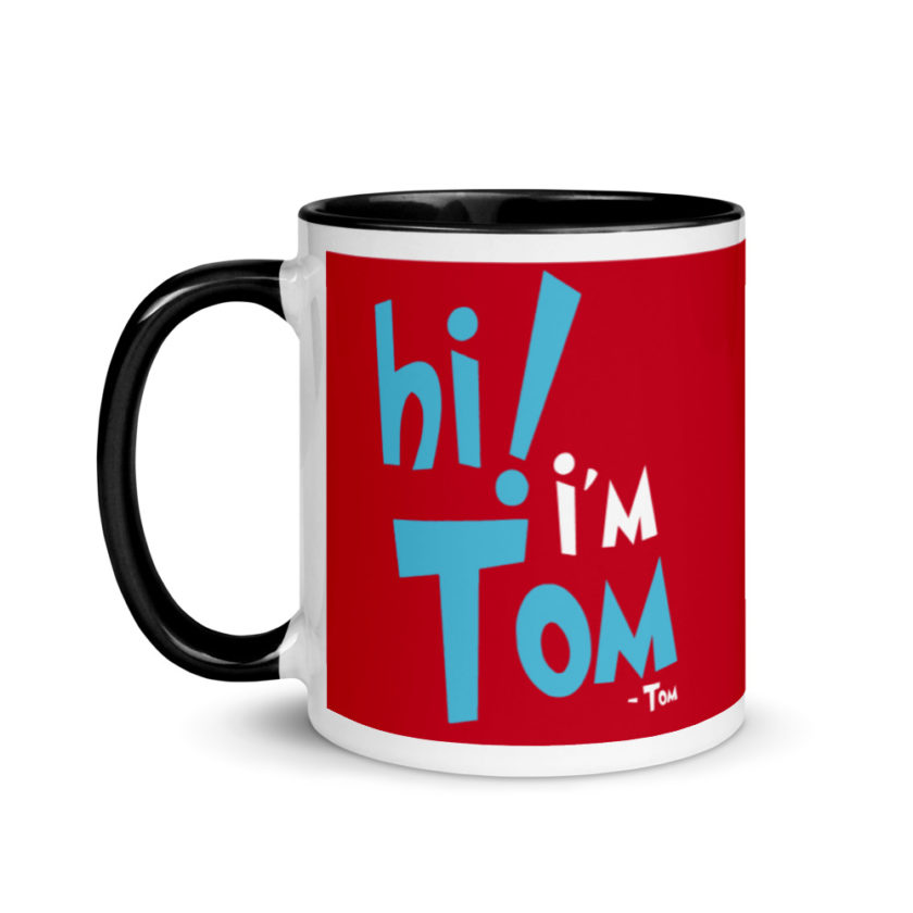 Hi I'm tom  Mug with Color Inside - Image 4