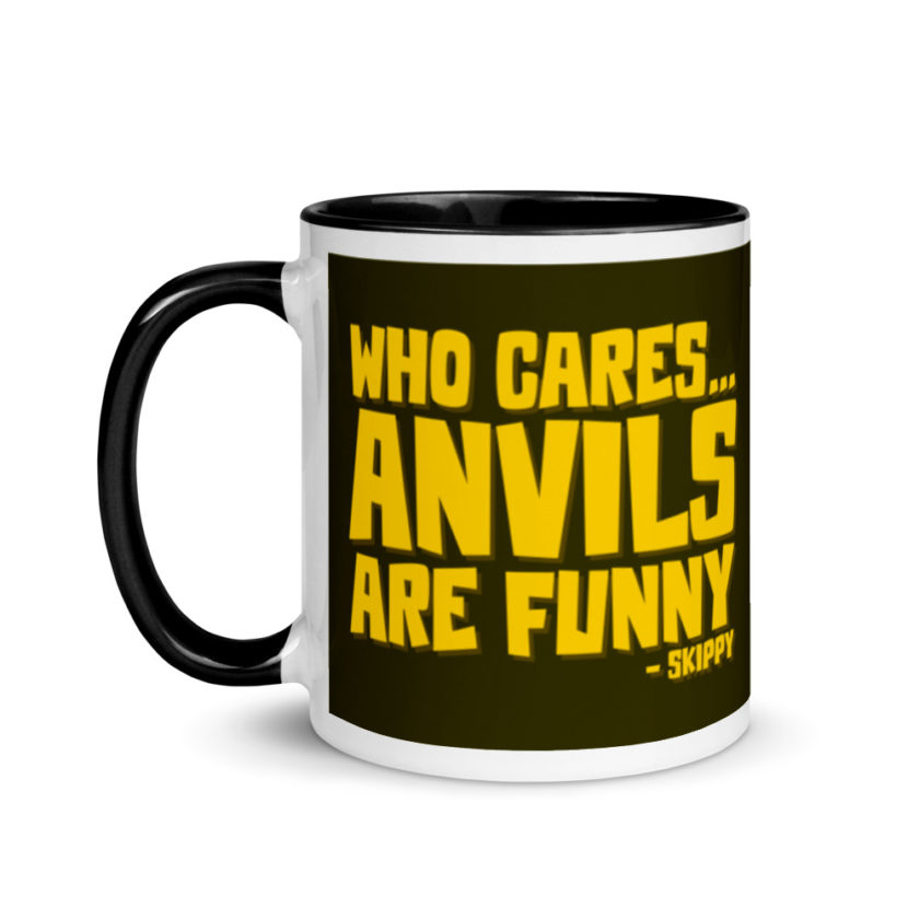 Who cares...anvils are funny...skippy  Mug with Color Inside - Image 4