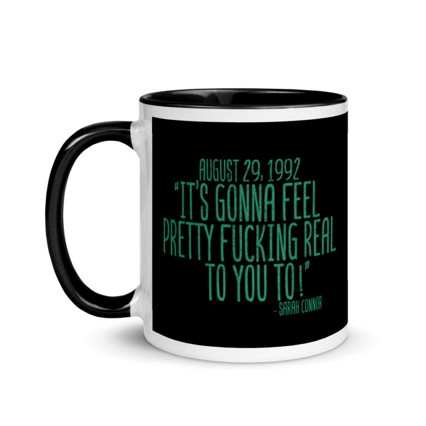 August 29 1992 its gonna feel pretty real to you to  Mug with Color Inside