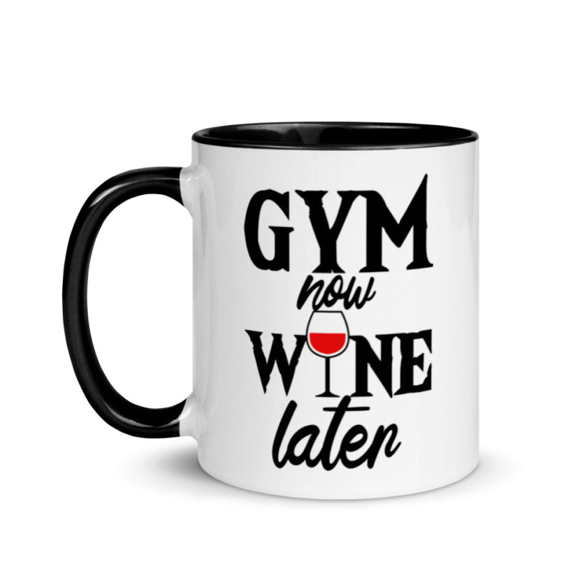 Gym now, Wine later  Mug with Color Inside - Image 4