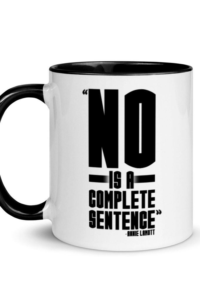 No is a complete sentence  Mug with Color Inside