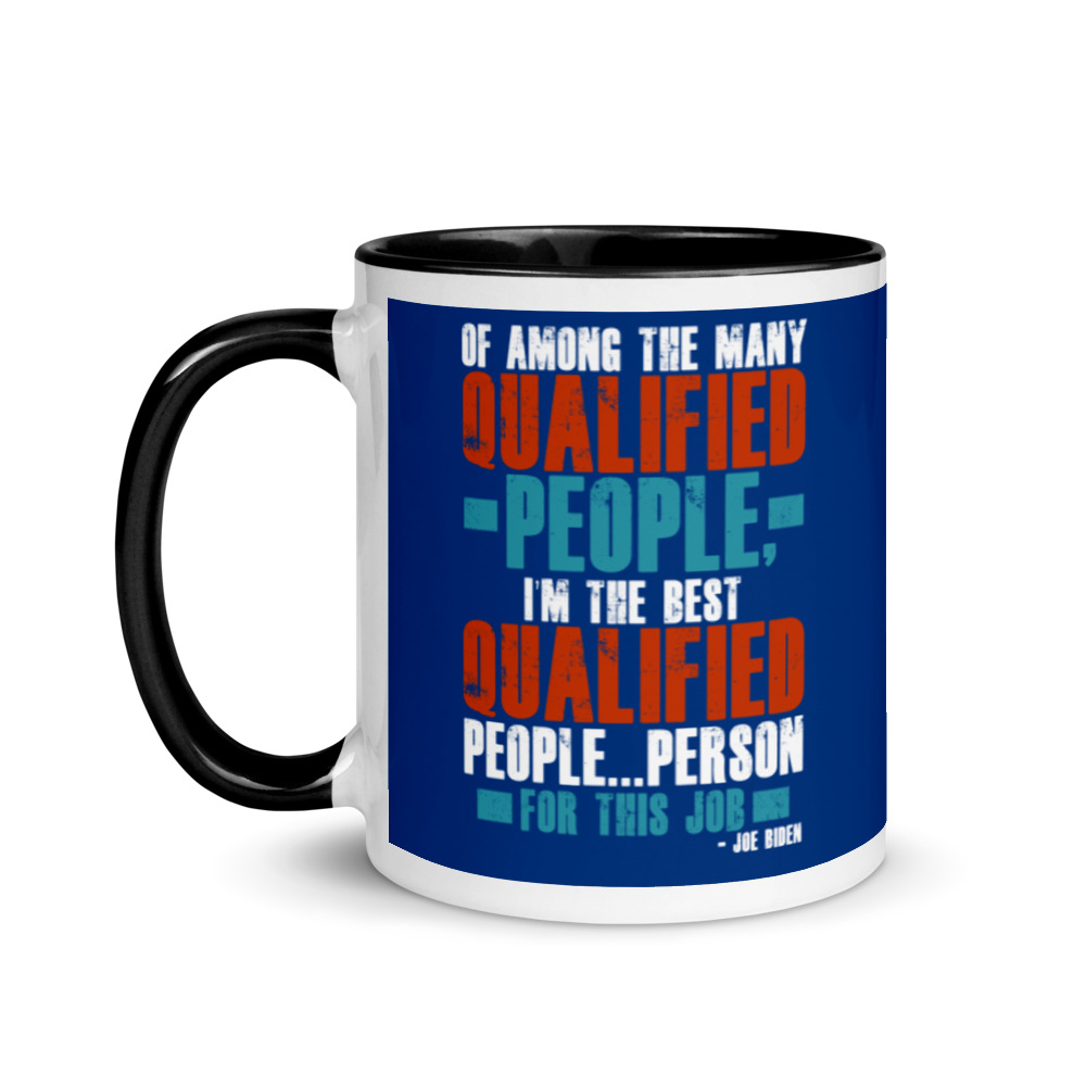 Of among the many qualified people I'm the best qualified people...person for this job. Mug with Color Inside - Image 4