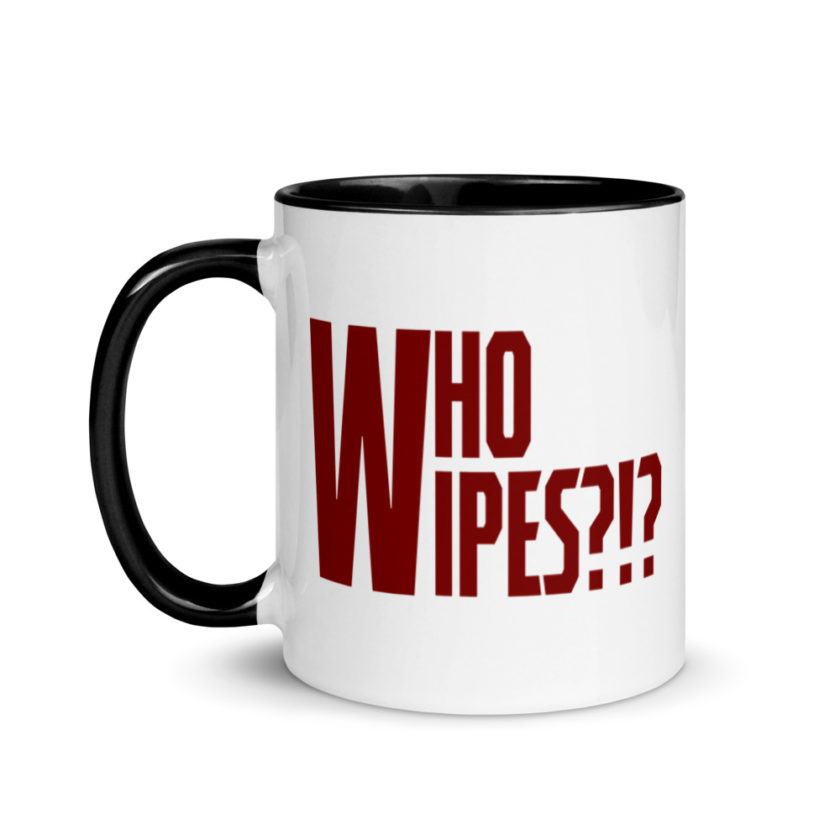 Who wipes?!? Mug with Color Inside - Image 4