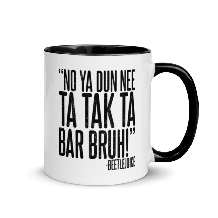 Na ya dun nee ta tak ta Bar Bruh!  Mug with Color Inside - Image 2
