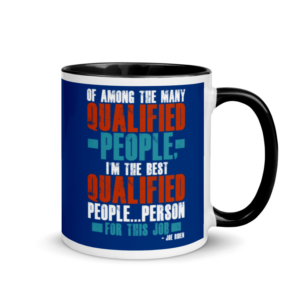 Of among the many qualified people I'm the best qualified people...person for this job. Mug with Color Inside - Image 2