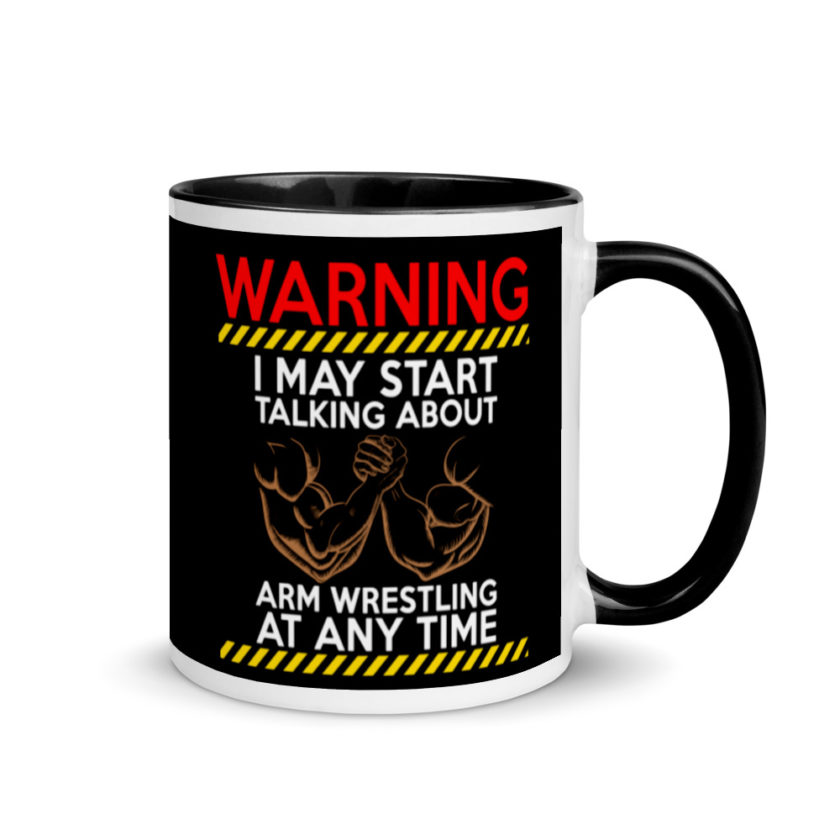 WARNING! I MAY START TALKING ABOUT ARM WRESTLING AT ANY TIME - Arms Mug with Color Inside - Image 2