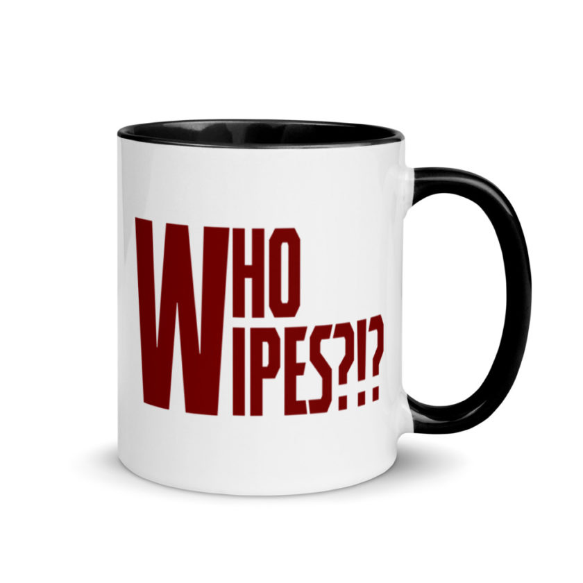 Who wipes?!? Mug with Color Inside - Image 2
