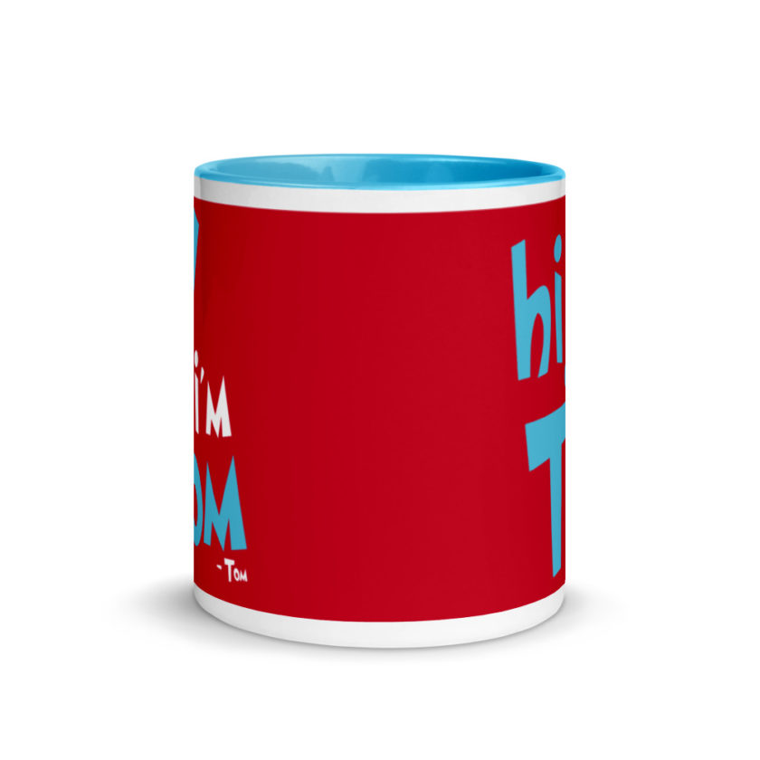 Hi I'm tom  Mug with Color Inside - Image 11