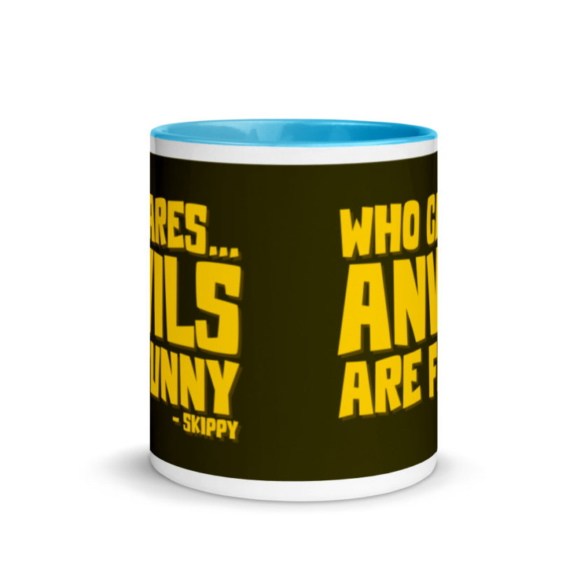 Who cares...anvils are funny...skippy  Mug with Color Inside - Image 12