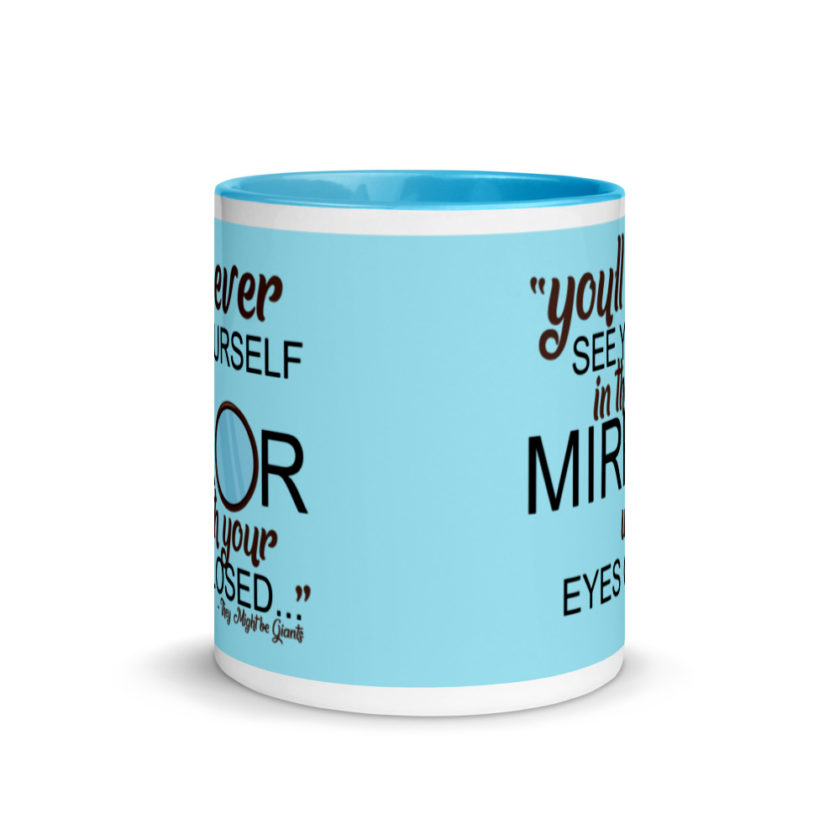 You'll never see yourself in the mirror with your eyes closed - They Might be Giants  Mug with Color Inside - Image 12
