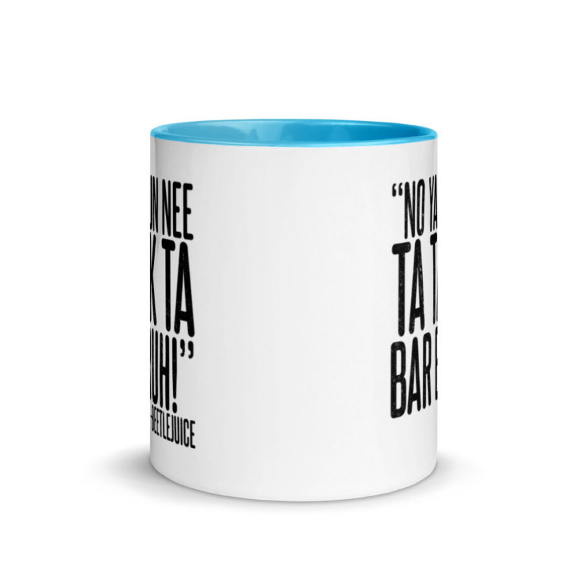 Na ya dun nee ta tak ta Bar Bruh!  Mug with Color Inside - Image 11
