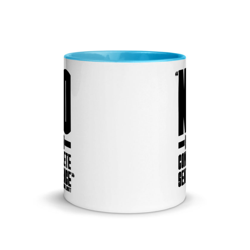 No is a complete sentence  Mug with Color Inside - Image 11